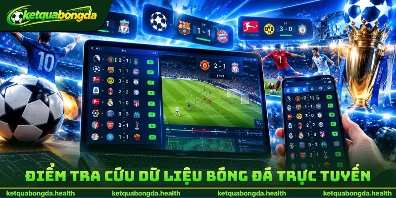 Điểm tra cứu dữ liệu bóng đá trực tuyến