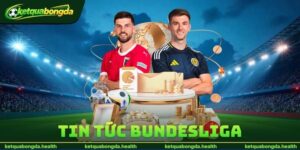 Tin Tức Bundesliga