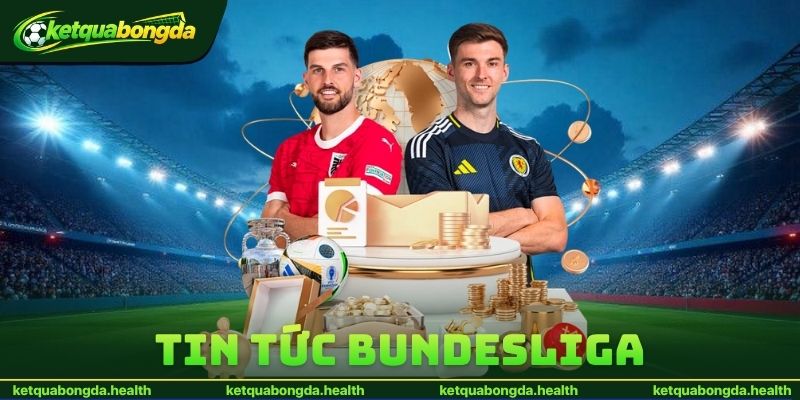 Tin Tức Bundesliga